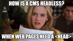 How is a cms headless when web pages need a